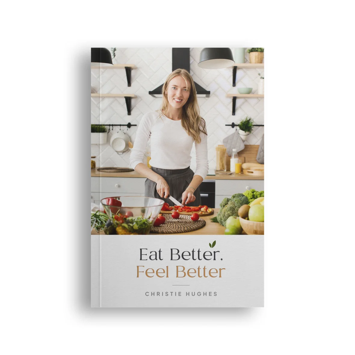 Eat Better, Feel Better